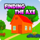 Avm finding the axe escape